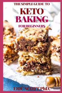 Simple Guide to Keto Baking for Beginners