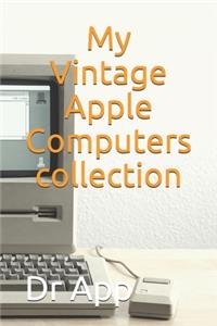 My Vintage Apple Computers collection