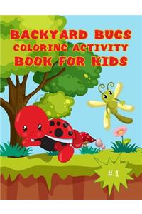 Backyard Bugs Coloring Activity Book for Kids