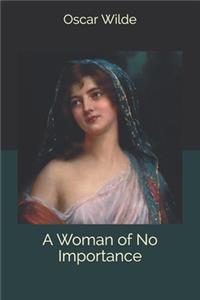 A Woman of No Importance