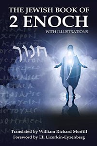 The Jewish Book of 2 Enoch with Illustrations