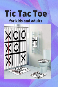 Tic Tac Toe For Kids and Adults