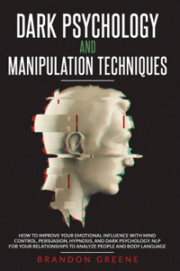 Dark Psychology and Manipulation Techniques