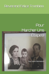 Pour Marcher Uns Étapes!