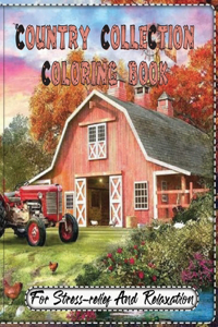 Country Collection Coloring Book For Stress relief And Relaxatio