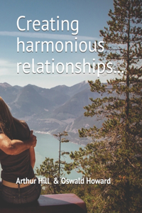 Creating harmonious relationships...