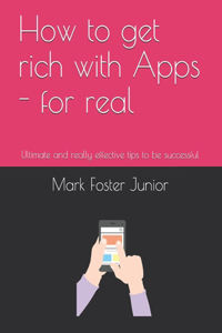 How to get rich with Apps - for real