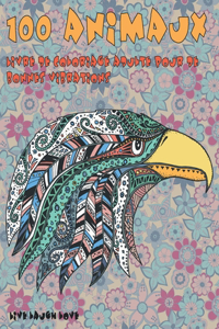 Livre de coloriage adulte pour de bonnes vibrations - Live Laugh Love - 100 animaux