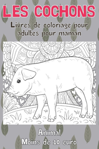 Livres de coloriage pour adultes pour maman - Moins de 10 euro - Animal - Les cochons