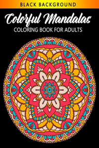 Colorful Mandalas Coloring Book For Adults