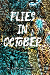 Flies in October