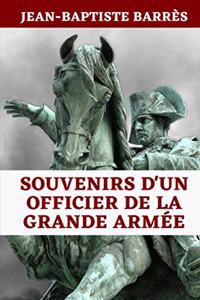 Souvenirs d'un Officier de la Grande Armée