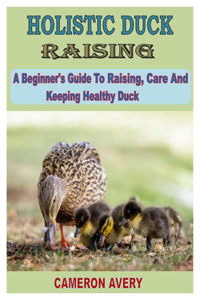 Holistic Duck Raising