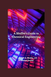 Bluffer's Guide to Chemical Engineering