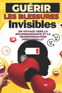 Guérir les Blessures Invisibles