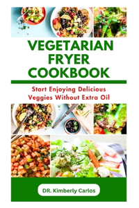 Vegetarian Fryer Cookbook