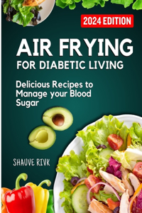 Air Frying For Diabetic Living