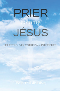 Prier Comme Jésus