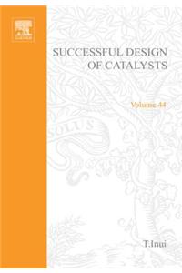 Successful Design of Catalysts
