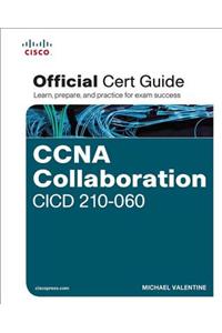 CCNA Collaboration CICD 210-060 Official Cert Guide