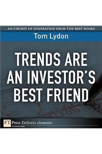 Trends Are an Investor's Best Friend