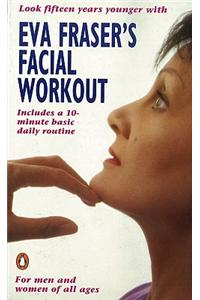 Eva Fraser's Facial Workout