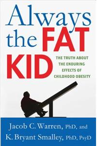 Always the Fat Kid
