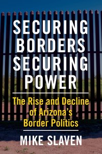 Securing Borders, Securing Power