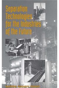 Separation Technologies for the Industries of the Future