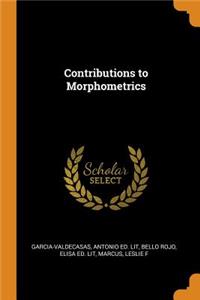 Contributions to Morphometrics