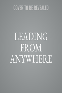 Leading from Anywhere