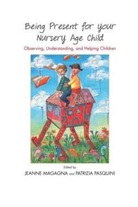 Being Present for Your Nursery Age Child