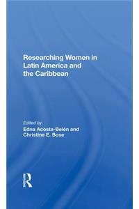 Researching Women in Latin America and the Caribbean