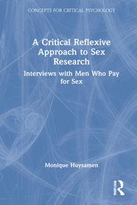 A Critical Reflexive Approach to Sex Research