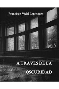 A través de la oscuridad