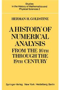 History of Numerical Analysis from the 16th Through the 19th Century