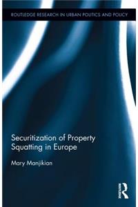 Securitization of Property Squatting in Europe