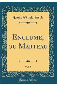 Enclume, Ou Marteau, Vol. 2 (Classic Reprint)