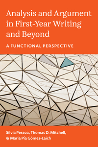 Analysis and Argument in First-Year Writing and Beyond: A Functional Perspective