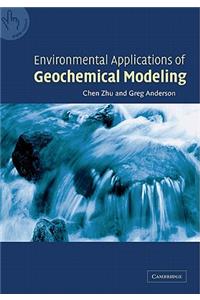 Environmental Applications of Geochemical Modeling