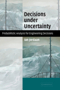 Decisions Under Uncertainty