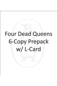 Four Dead Queens 6-Copy Prepack W/ L-Card