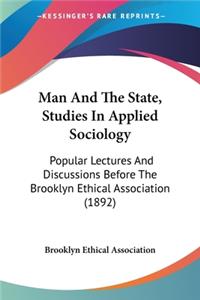 Man And The State, Studies In Applied Sociology