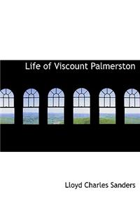 Life of Viscount Palmerston