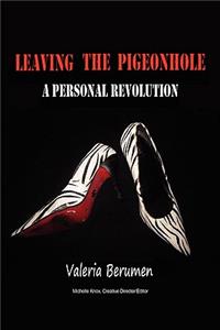 Leaving The Pigeonhole; A Personal Revolution