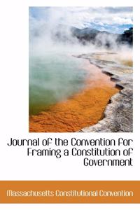 Journal of the Convention for Framing a Constitution of Government
