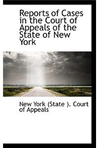 Reports of Cases in the Court of Appeals of the State of New York