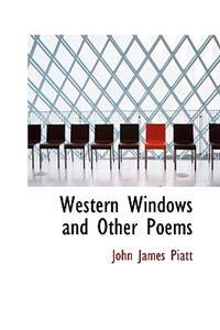 Western Windows and Other Poems