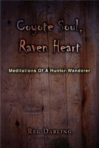 Coyote Soul, Raven Heart