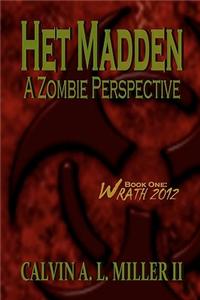 Het Madden, A Zombie Perspective